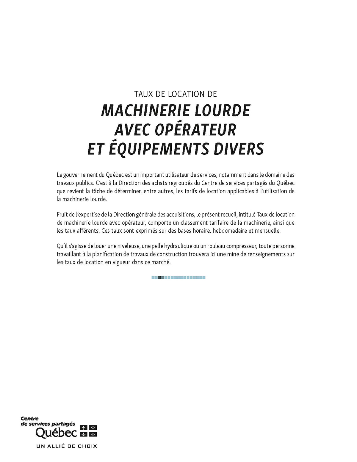 Taux de location de machinerie lourde avec opérateur et équipements